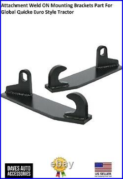 Attachment Mounting Bracket Black Steel For Global Quicke Euro Style Tractor NEW